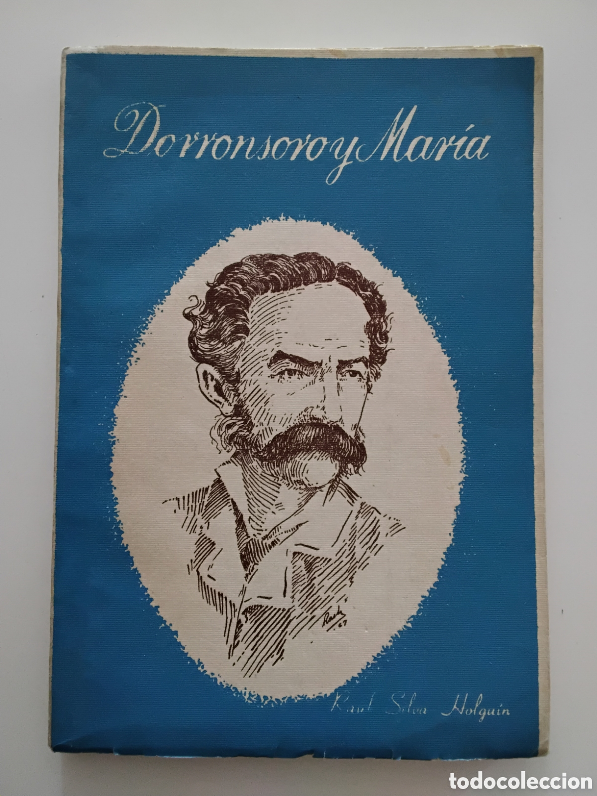 Libros de segunda mano: Ra&uacute;l Silva Holgu&iacute;n &mdash; Dorronsoro y Mar&iacute;a. Imprenta Departamental, Cali, 1967
