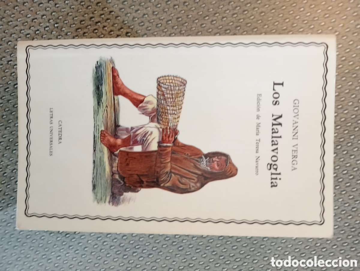 Libros de segunda mano: Los Malavoglia / Giovanni Verga. Edici&oacute;n de Mar&iacute;a Teresa Navarro. Letras Universales. C&aacute;tedra