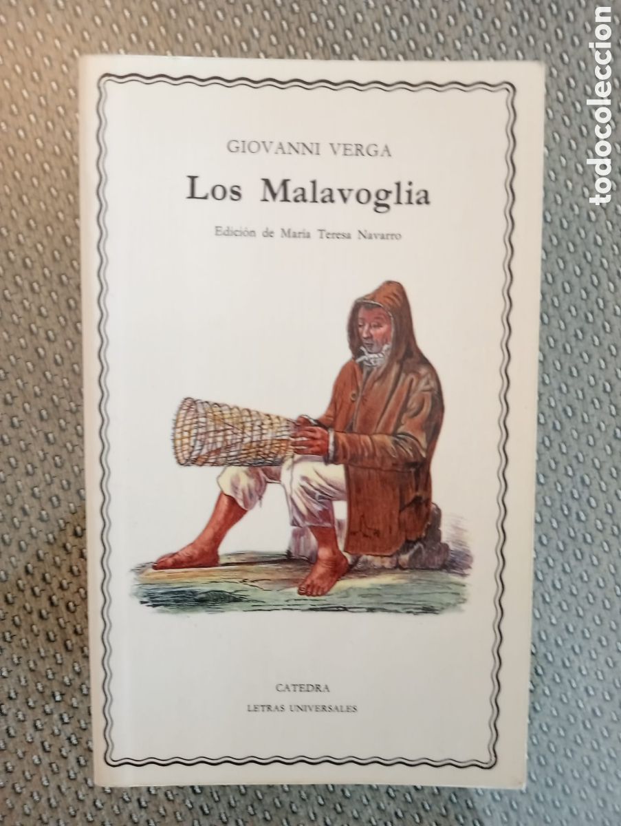Libros de segunda mano: Los Malavoglia / Giovanni Verga. Edici&oacute;n de Mar&iacute;a Teresa Navarro. Letras Universales. C&aacute;tedra