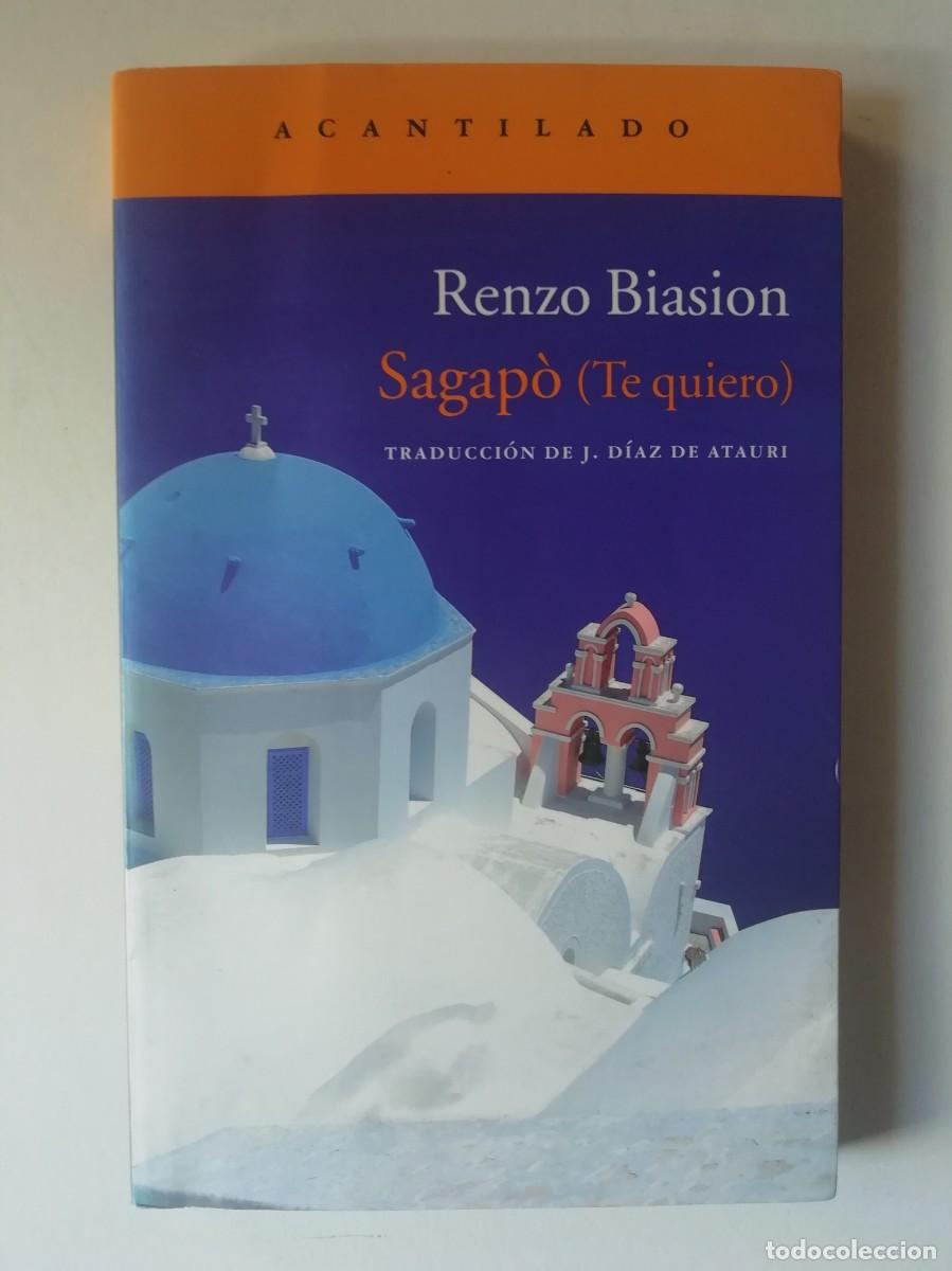 Libros de segunda mano: SAGAP&Ograve; (TE QUIERO) - RENZO BIASION - ED. ACANTILADO 2012