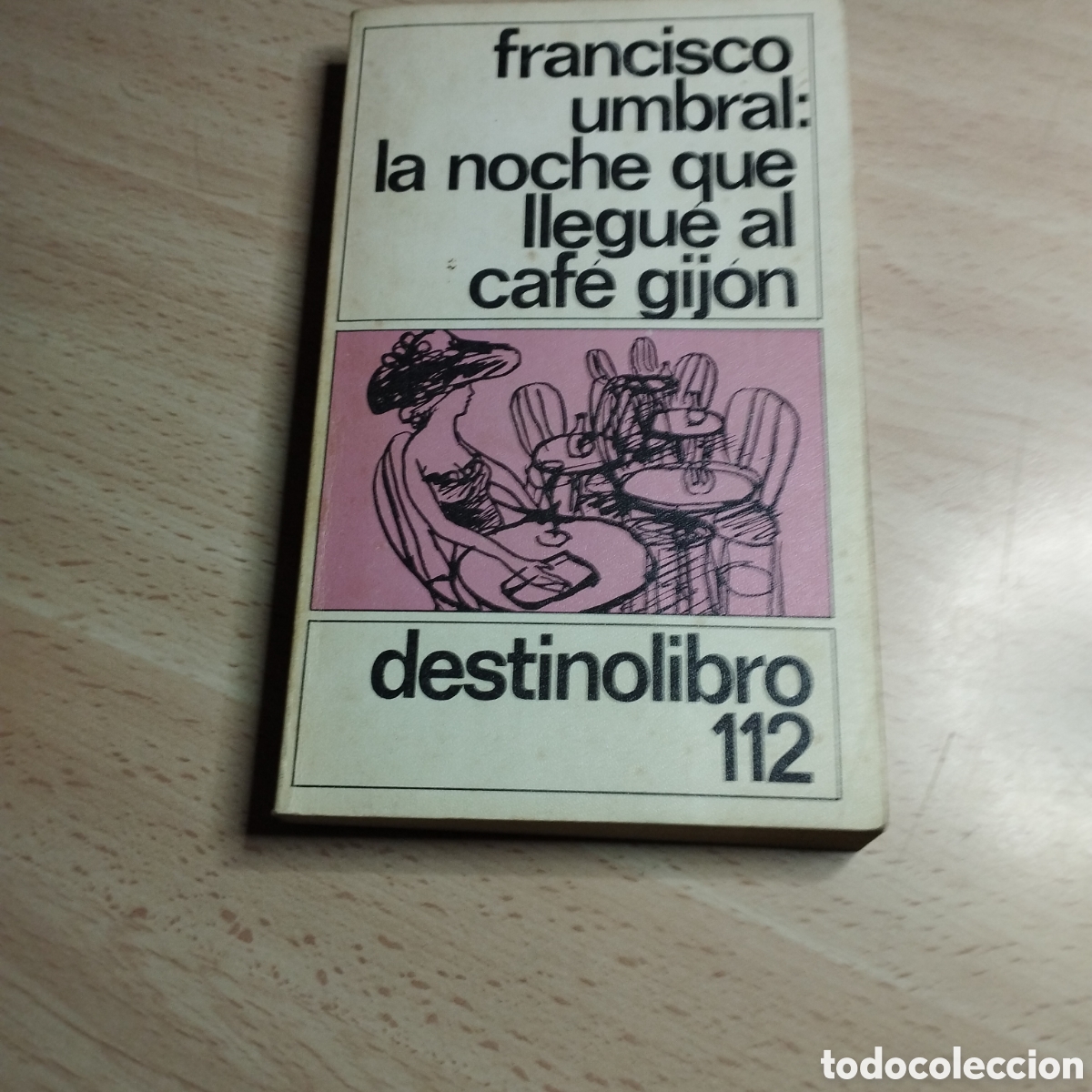 Libros de segunda mano: La noche que llegu&eacute; al caf&eacute; Gij&oacute;n. Francisco Umbral. 1980. Destino libro 1&ordf; Edici&oacute;n