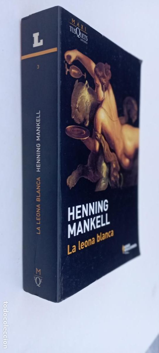 Libros de segunda mano: PLI - HENNING MANKELL - LA LEONA BLANCA - SERIE WALLANDER - MAXI TUSQUEST 2010