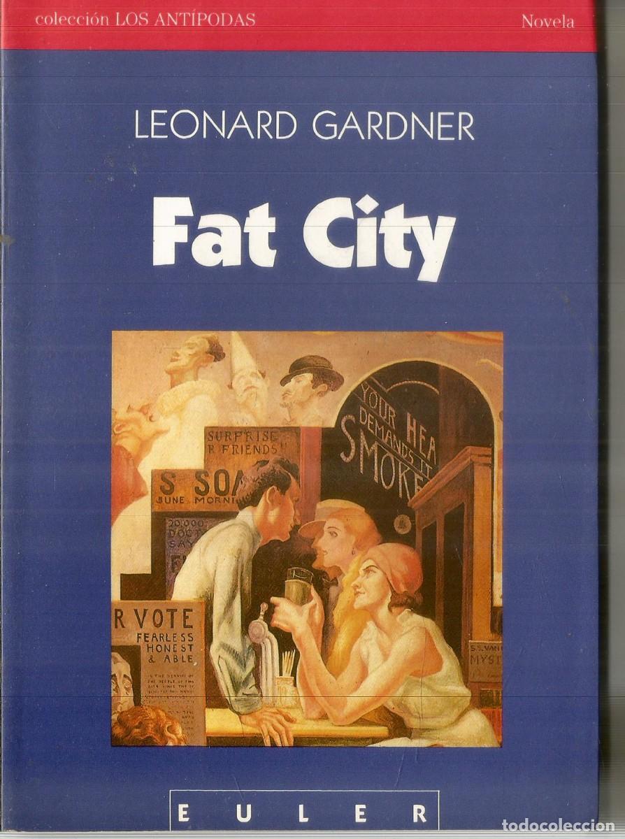 Libros de segunda mano: LEONARD GARDNER. FAT CITY. EULER. PRIMERA EDICION - Foto 1