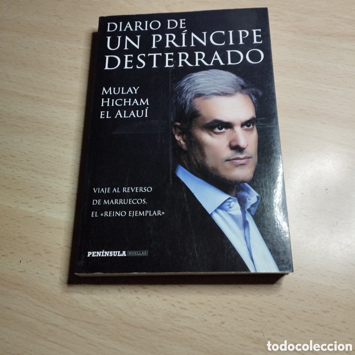 Libros de segunda mano: Diario de un pr&iacute;ncipe desterrado. Mulay Hicham el Alau&iacute;. 2015. Pen&iacute;nsula, 1&ordf; Edici&oacute;n
