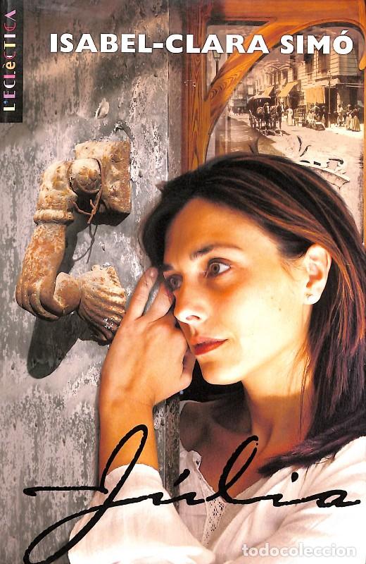 Libros de segunda mano: J&uacute;lia - Sim&oacute; Monllor, Isabel-clara - Edicions Bromera - L'Ecl&egrave;ctica, 99