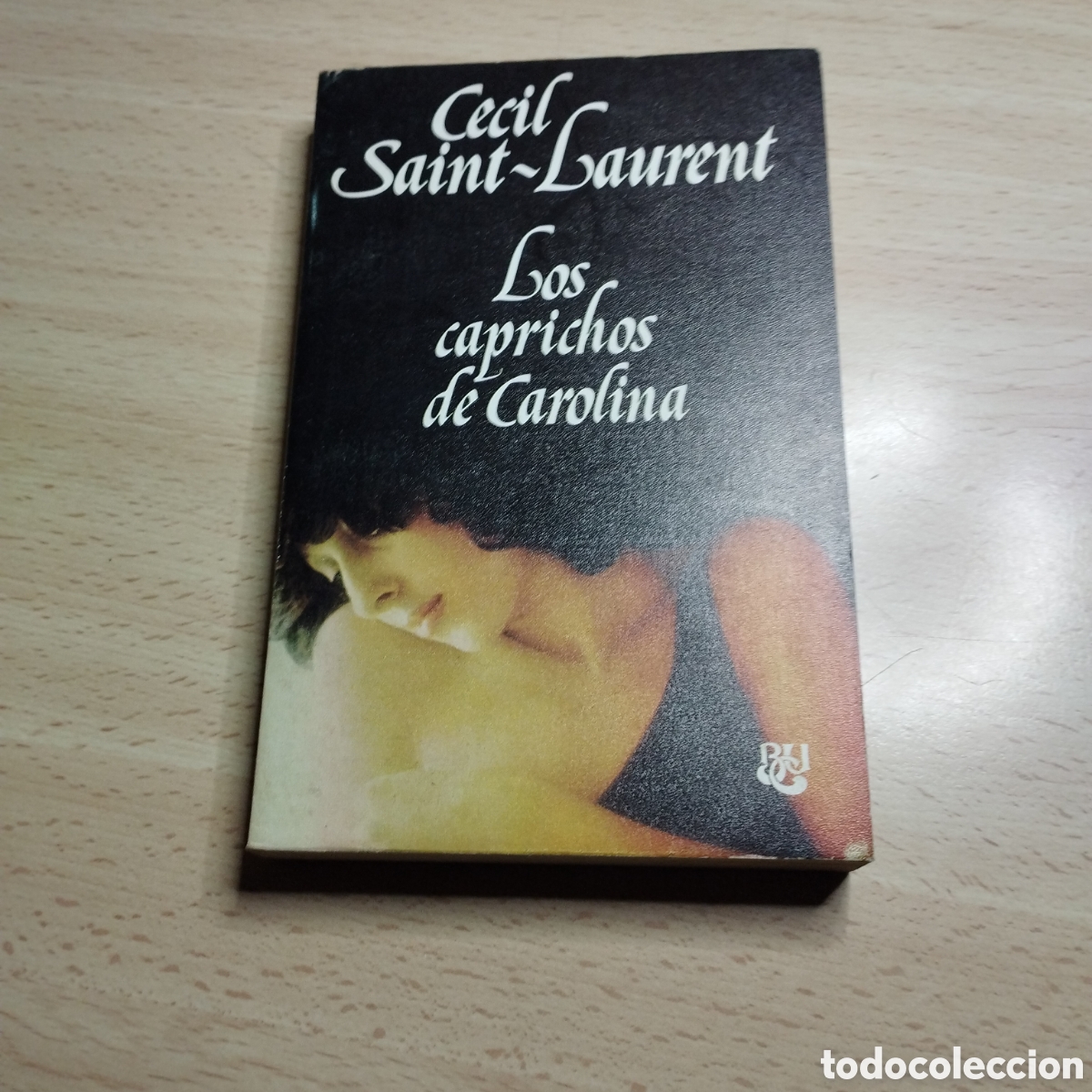 Libros de segunda mano: Los caprichos de Carolina. Cecil Saint-Laurent. 1977 caralt. 1&ordf; Edici&oacute;n