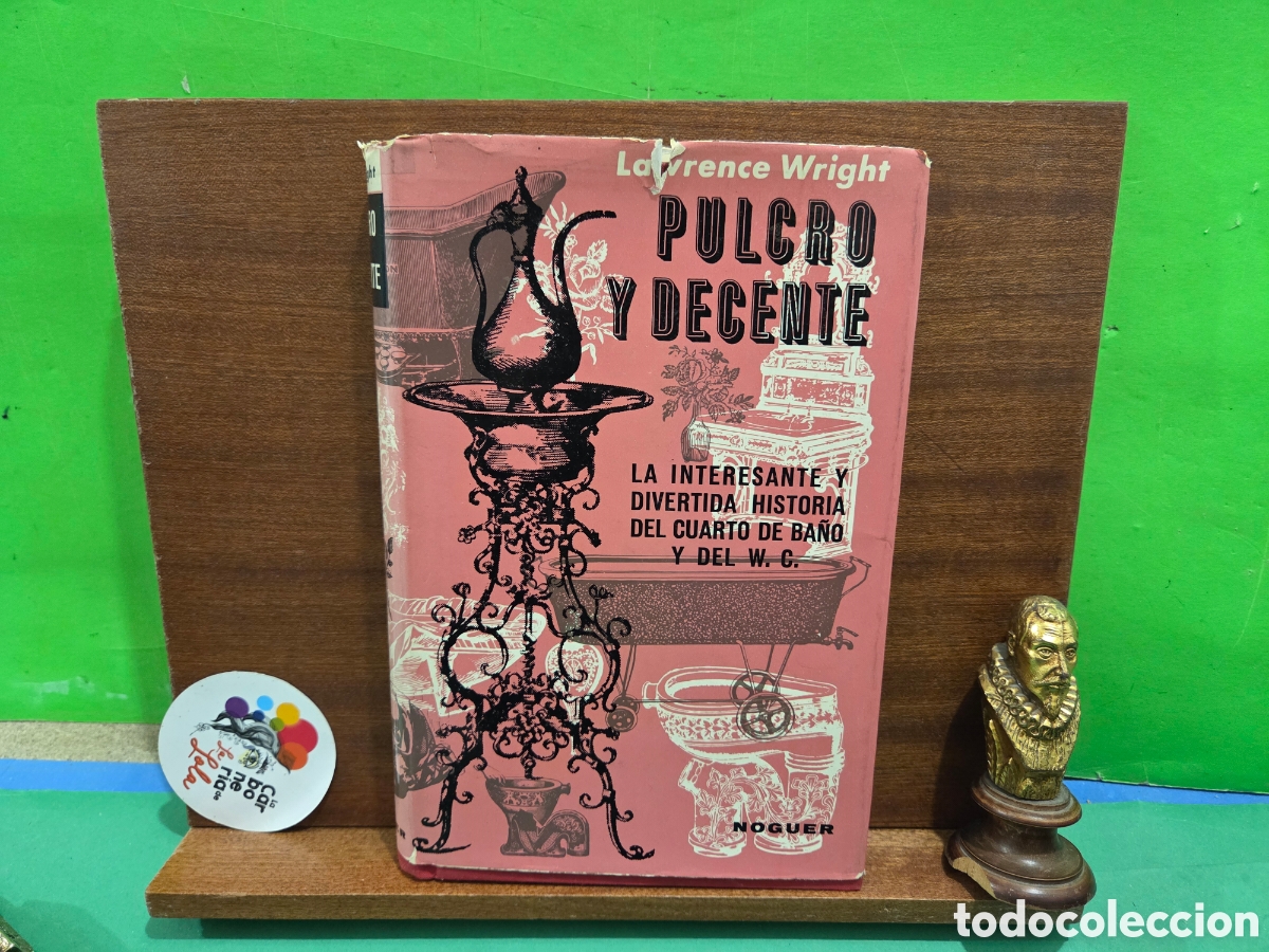 Libros de segunda mano: &rdquo;&rdquo;PULCRO Y DECENTE&rdquo;&rdquo;..LA INTERESANTE Y DIVERTIDA HISTORIA DEL CUARTO DE BA&Ntilde;O Y DEL W.C.&rdquo;&rdquo;..L. WRIGH