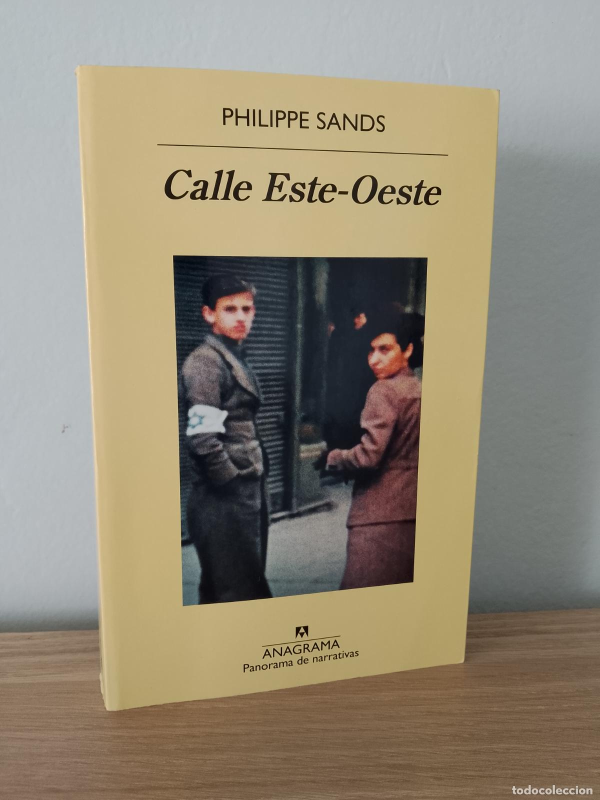 Libros de segunda mano: CALLE ESTE-OESTE -- PHILIPPE SANDS -- EDITORIAL ANAGRAMA