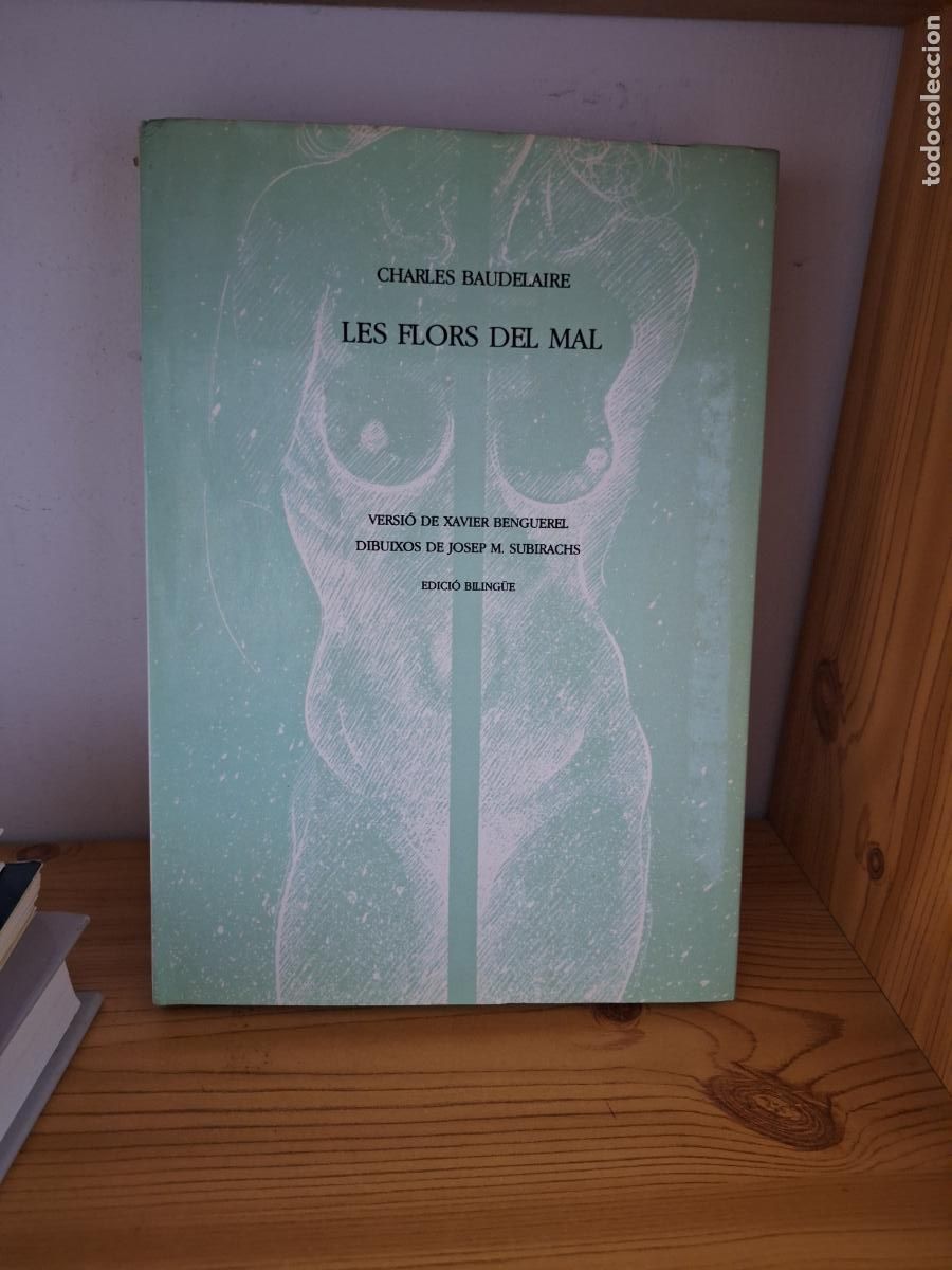 Libros de segunda mano: Les flors del mal - Charles Baudelaire. Versi&oacute; de Xavier Benguerel. Dibu. Josep M. Subirachs