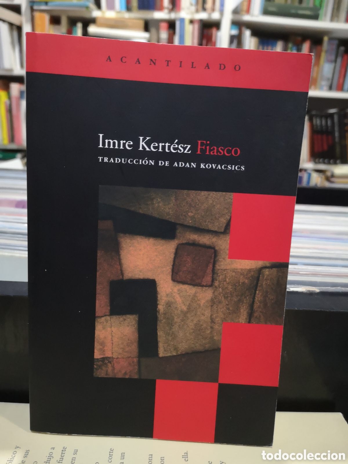Libros de segunda mano: FIASCO - IMRE KERTS&Eacute;SZ - ENV&Iacute;O DESDE 1 &euro;