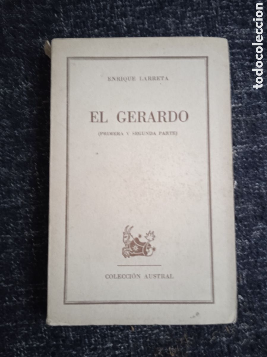 Libros de segunda mano: EL GERARDO. / ENRIQUE LARRETA -COLECCION AUSTRAL