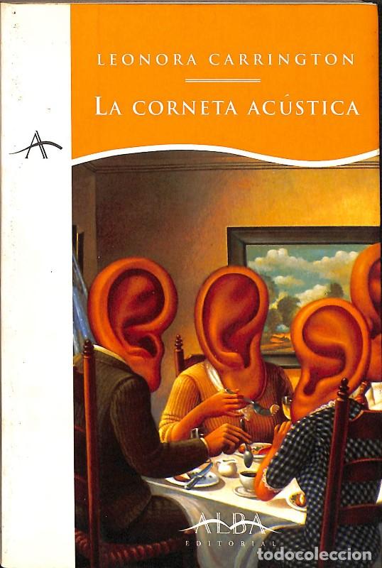 Libros de segunda mano: La trompeta ac&uacute;stica - Leonora Carrington - Alba Editorial - A Literaria, 13