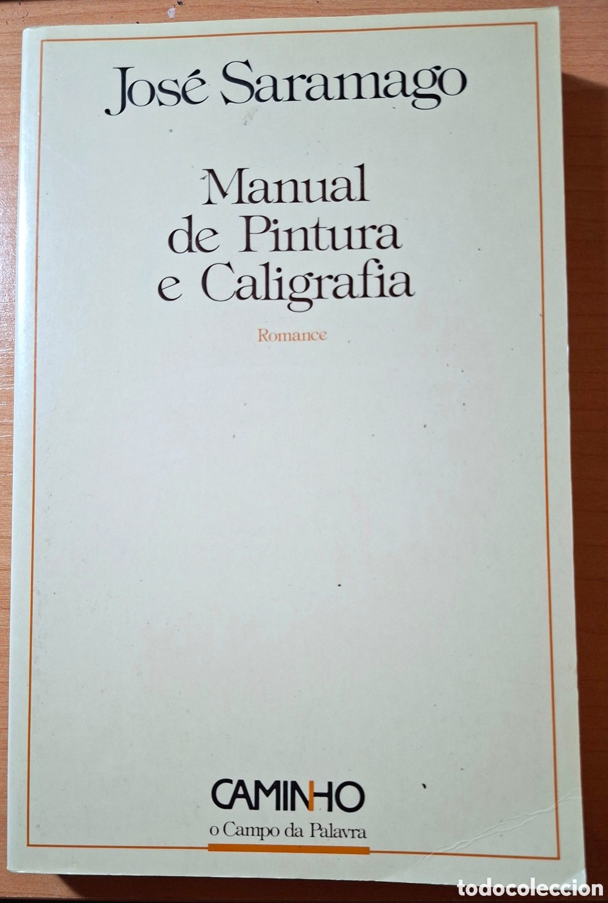 Libros de segunda mano: JOS&Eacute; SARAMAGO, Manual de Pintura e Caligrafia. CAMINHO, 5&ordf;ed. 1988