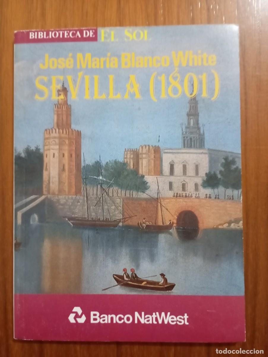 Libros de segunda mano: SEVILLA (1801) - JOSE MARIA BLANCO WHI