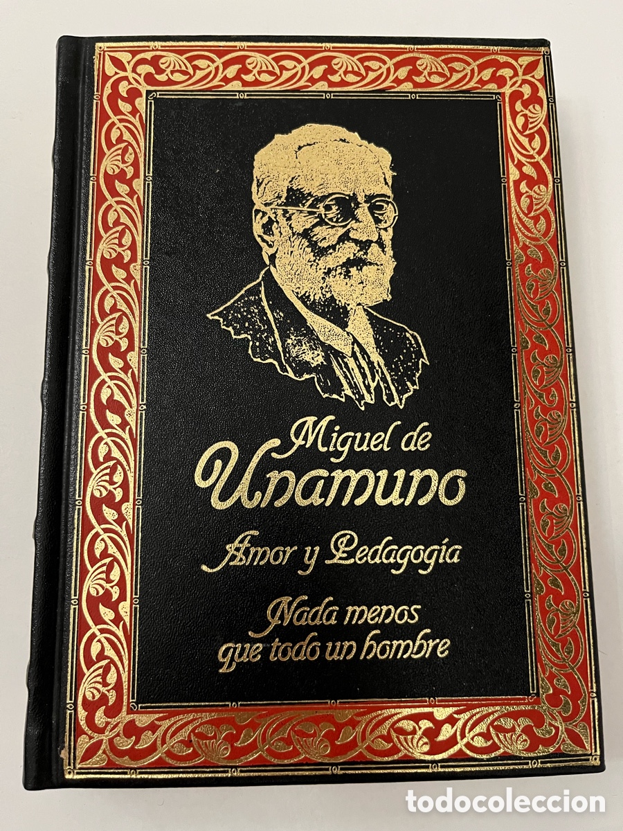 Libros de segunda mano: Libro Miguel de unamuno Amor y Pedagogia - Nada menos que todo un hombre