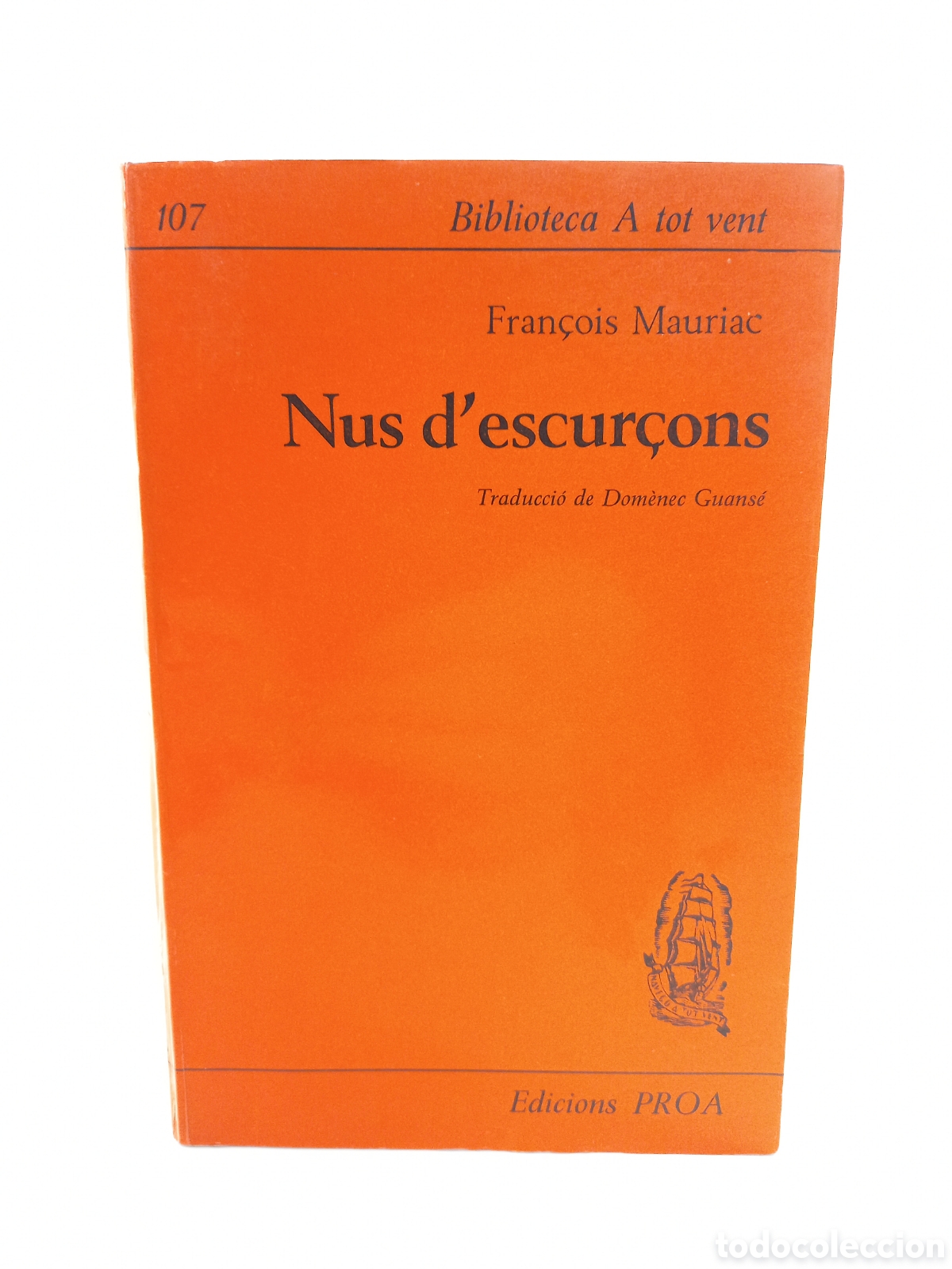 Libros de segunda mano: Nus d'escur&ccedil;ons. Fran&ccedil;ois Mauriac. Proa Edicions A tot vent, primera edici&oacute;n, 1964. Catal&aacute;n.