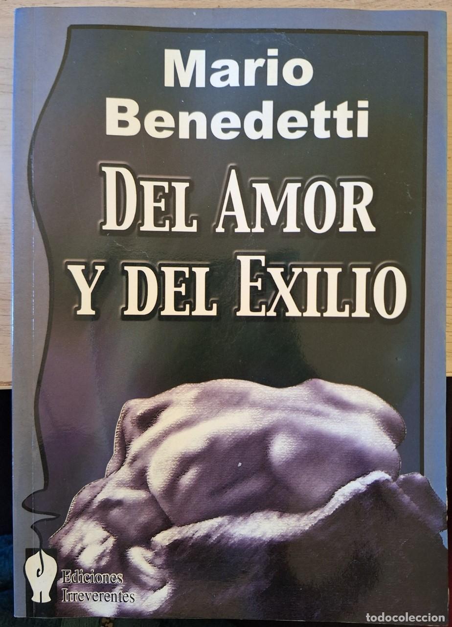 Libros de segunda mano: DEL AMOR Y DEL EXILIO. - BENEDETTI, Mario.