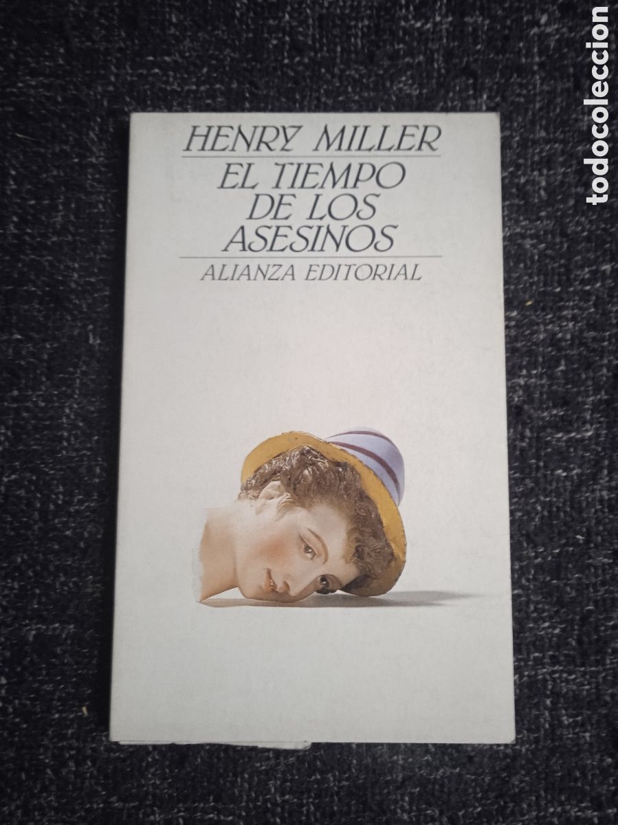 Libros de segunda mano: EL TIEMPO DE LOS ASESINOS. / HENRY MILLER.