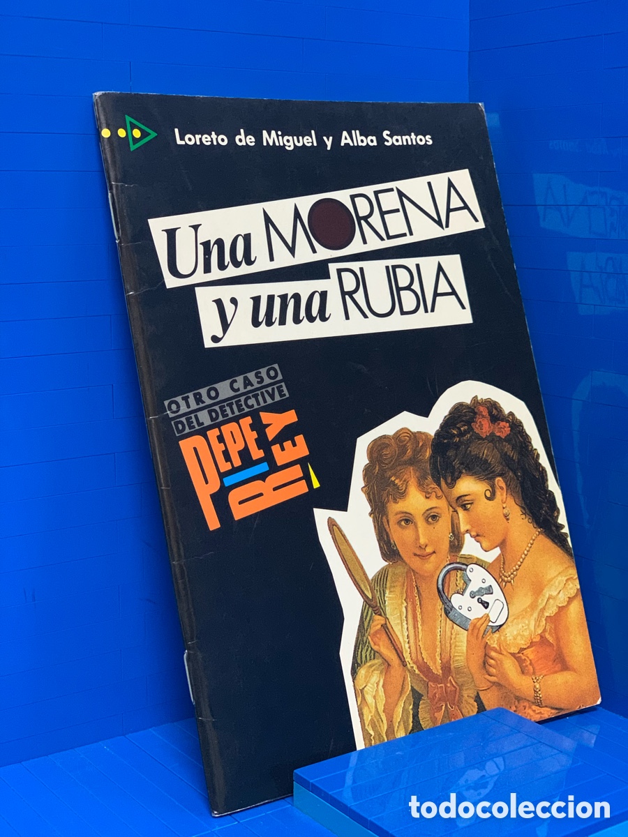 Libros de segunda mano: UNA MORENA Y UNA RUBIA &middot;&middot;&middot;&middot;&middot;LORETO DE MIGUEL Y ALBA SANTOS