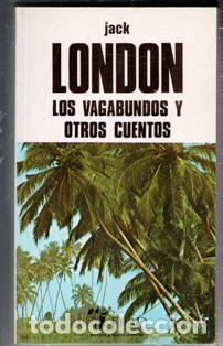 Gebrauchte B&uuml;cher: Los vagabundos y otros cuentos, Jack London