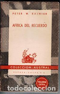 Libros de segunda mano: Africa del recuerdo, Peter W. Rainier. Colecci&oacute;n Austral. Primera edici&oacute;n.