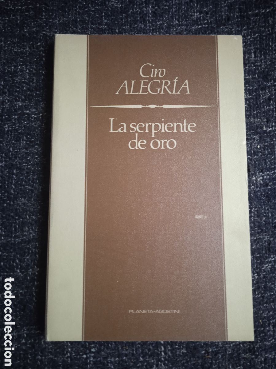 Livres d'occasion: La serpiente de oro / Ciro Alegr&iacute;a