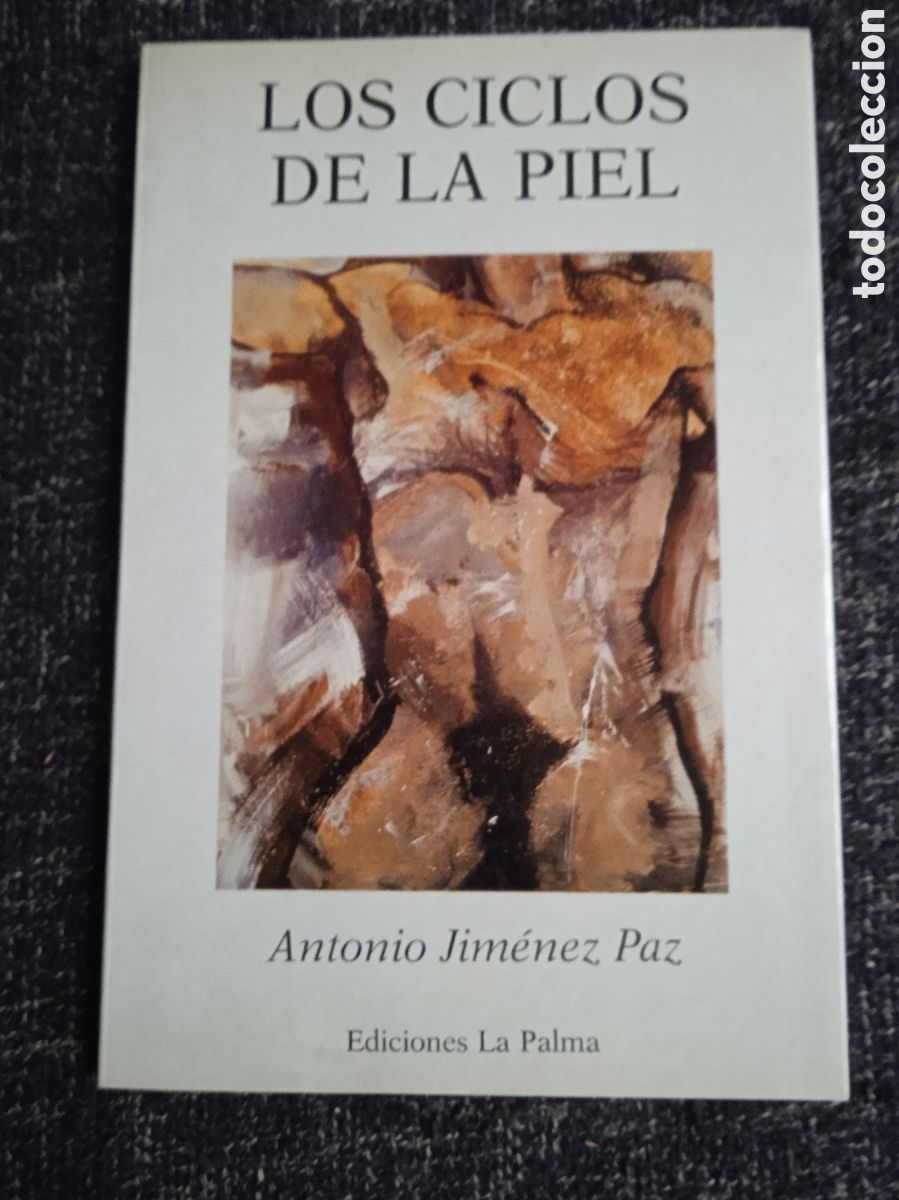 Gebrauchte B&uuml;cher: LOS CICLOS DE LA PIEL / ANTONIO JIMENEZ PAZ -ED. EDICIONES LA PALMA.