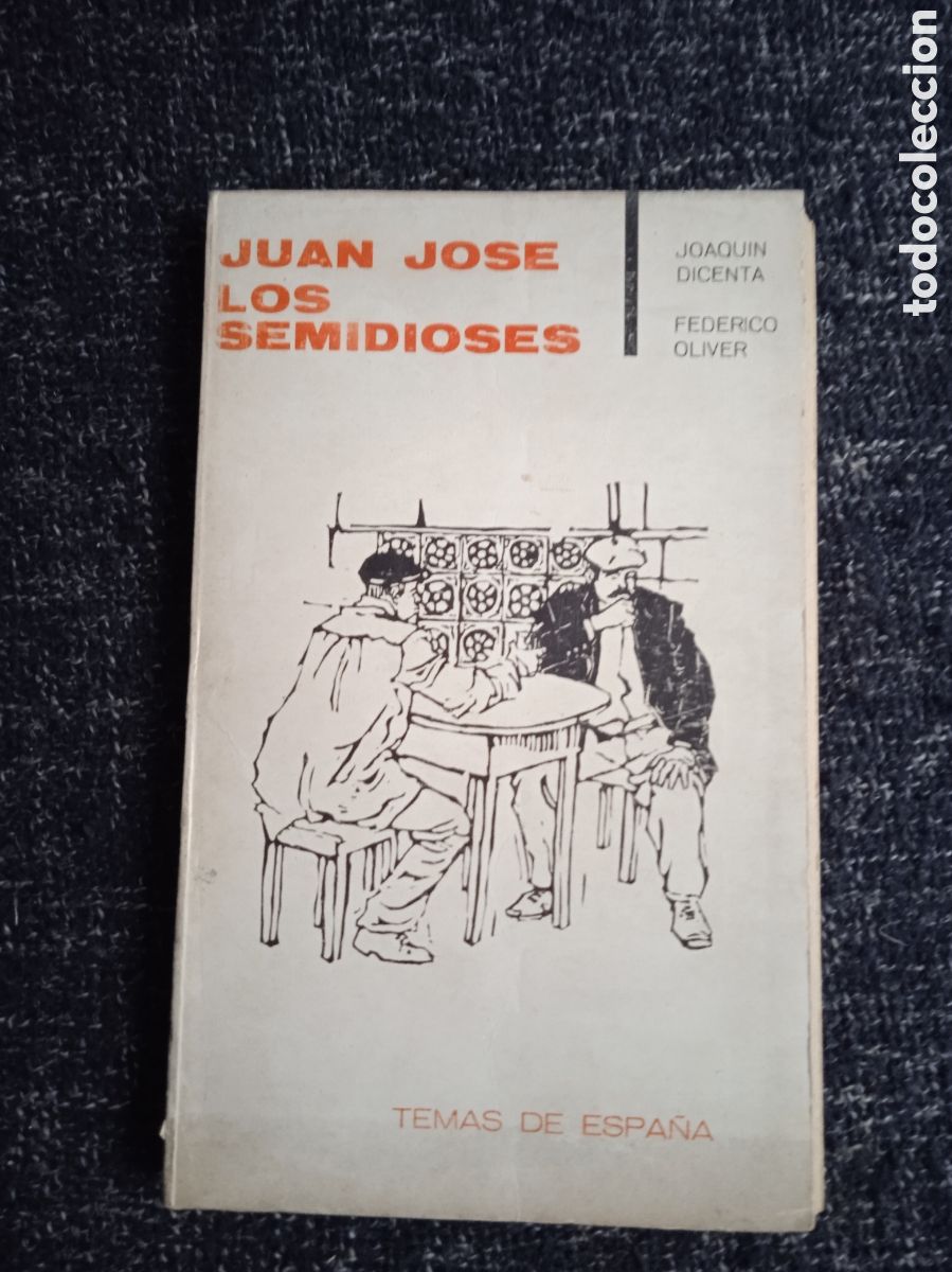 Gebrauchte B&uuml;cher: JUAN JOSE LOS SEMIDIOSES. / JOAQUIN DICENTA /FEDERICO OLIVER.