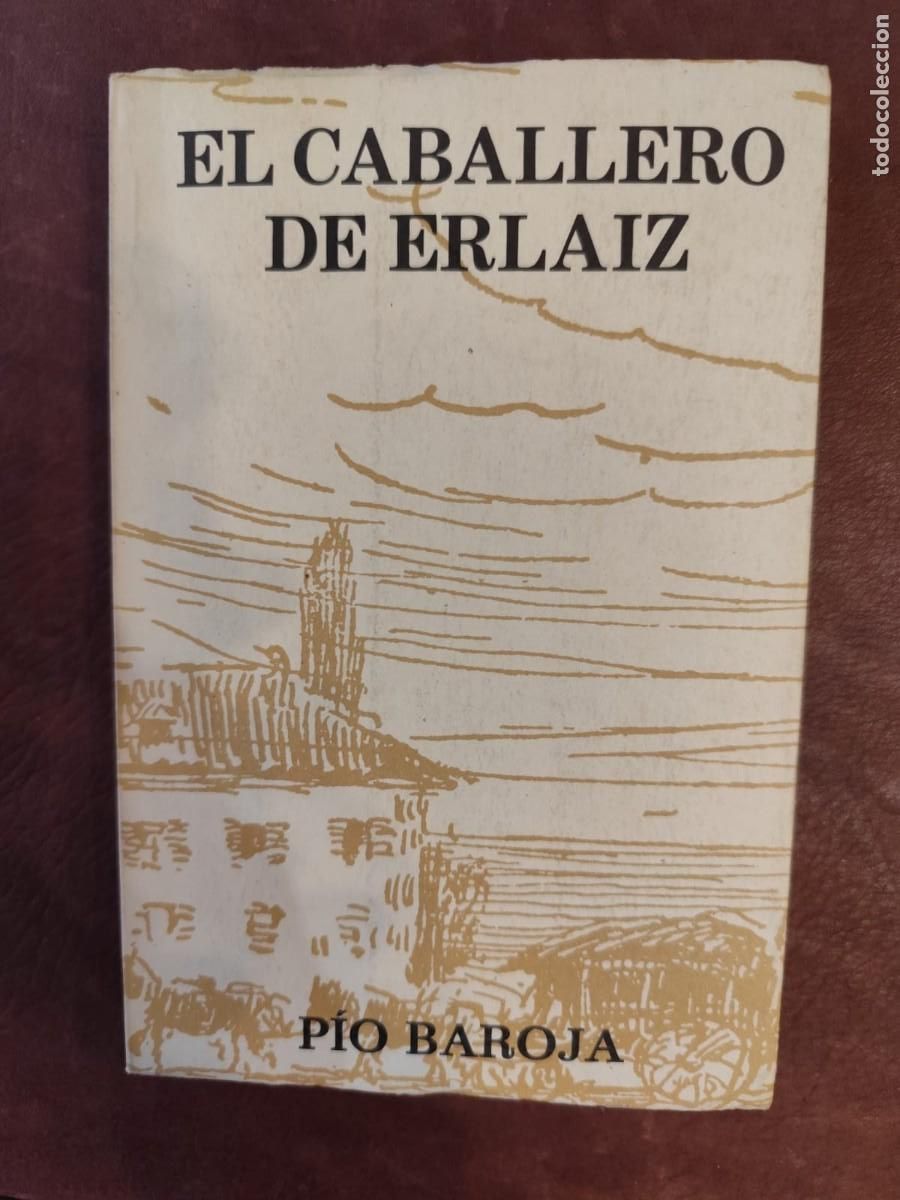 Second hand books: Pio Baroja. EL CABALLERO DE ERLAIZ. Caro Raggio