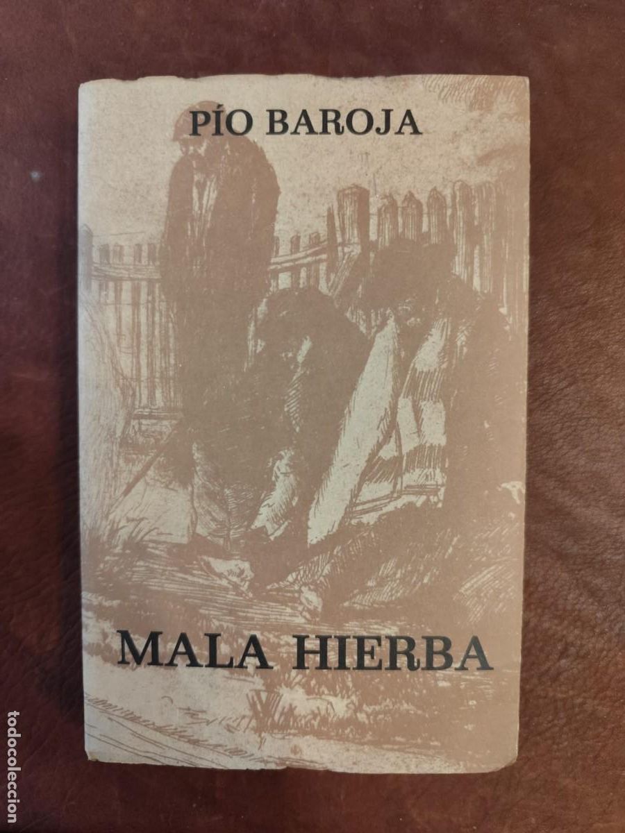 Livres d'occasion: P&iacute;o Baroja. MALA HIERBA. Caro Raggio