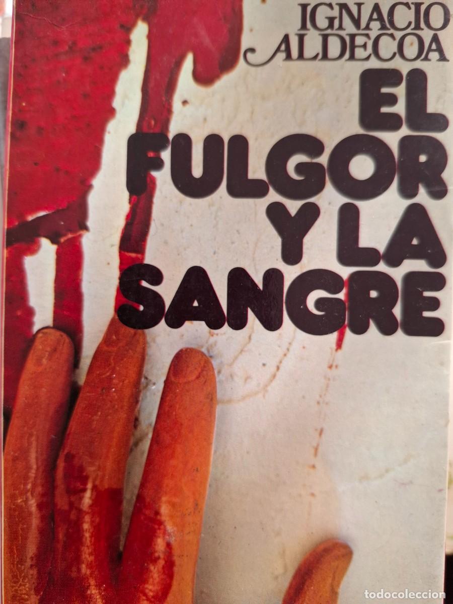 Libros de segunda mano: el fulgor y la sangre Ignacio Aldecoa - Foto 1