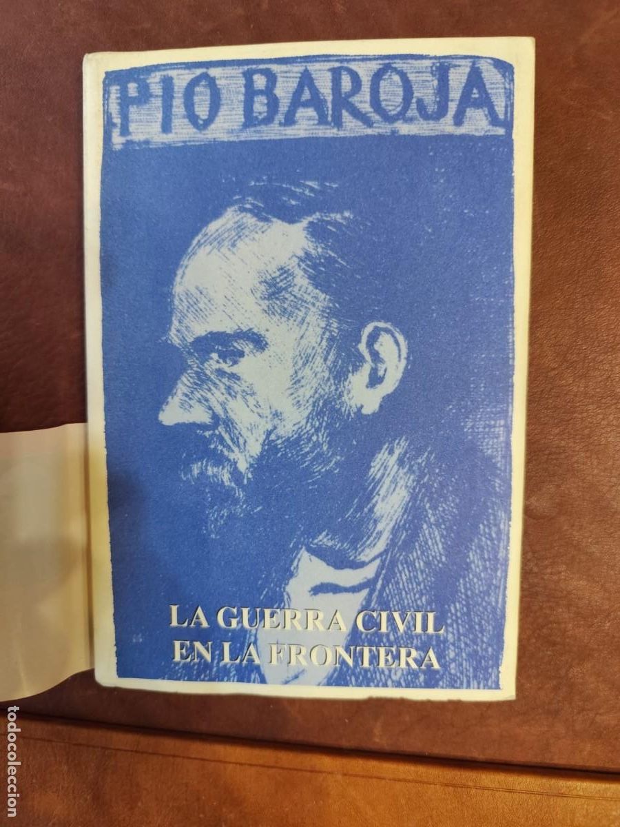 Libros de segunda mano: P&iacute;o Baroja. LA GUERRA CIVIL EN LA FRONTERA. Caro Raggio Editor.