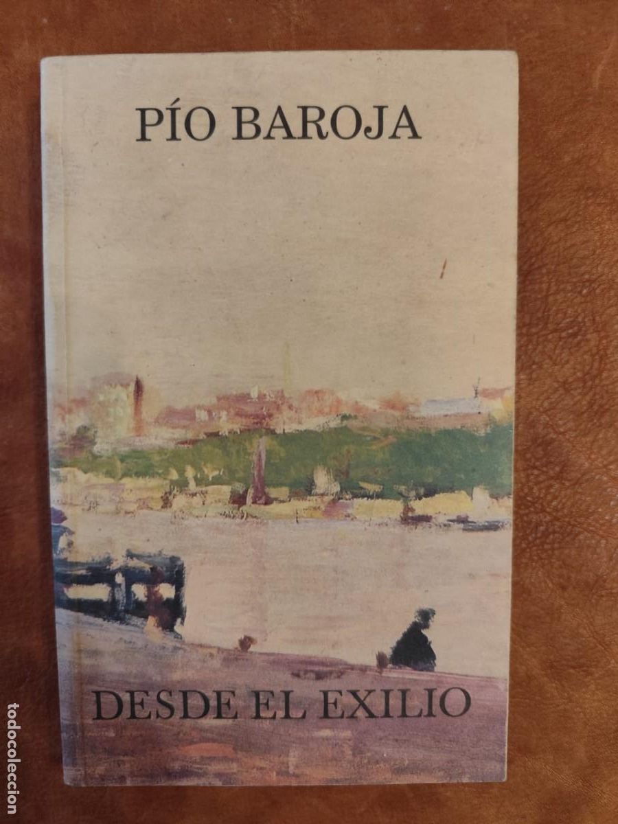 Libri di seconda mano: P&iacute;o Baroja. DESDE EL EX&Iacute;LIO. Caro Raggio