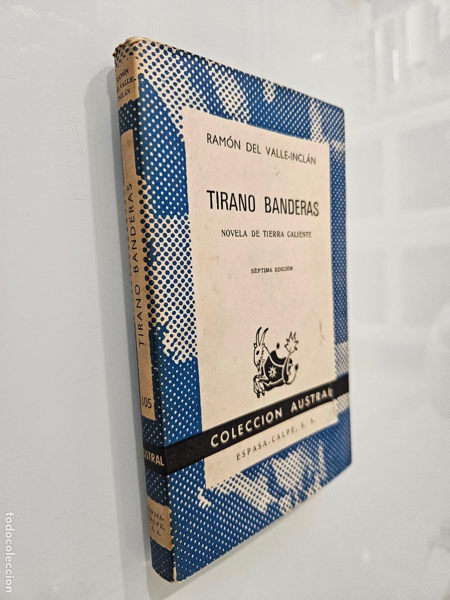Libros de segunda mano: Tirano Banderas | Ram&oacute;n del Valle-Incl&aacute;n | Editorial Espasa-Calpe. 1968