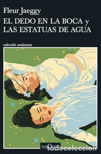Libros de segunda mano: El dedo en la boca y Las estatuas de agua - Jaeggy, Fleur