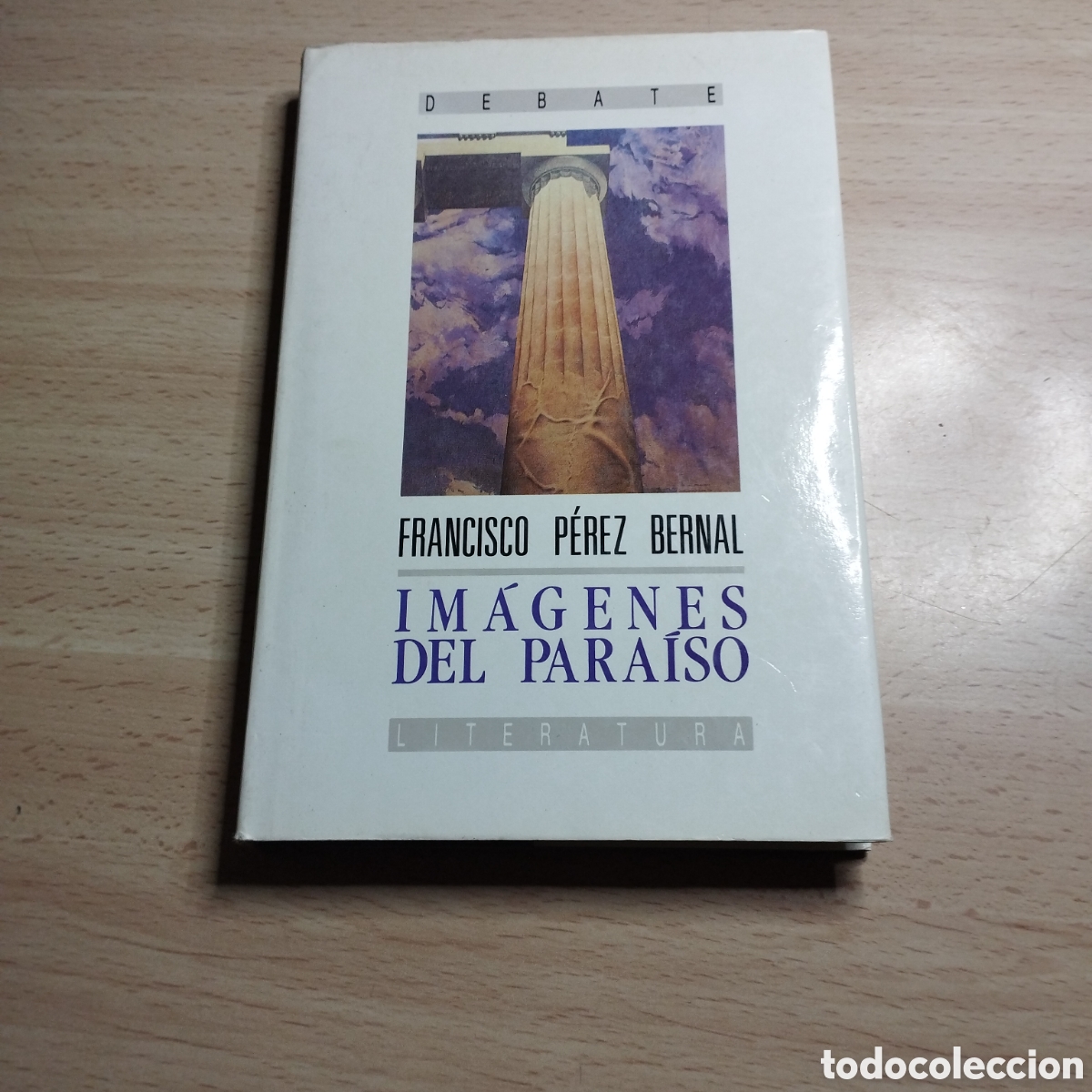 Libros de segunda mano: Im&aacute;genes del para&iacute;so. Francisco P&eacute;rez Bernal. 1992. Debate. 1&ordf; Edici&oacute;n.
