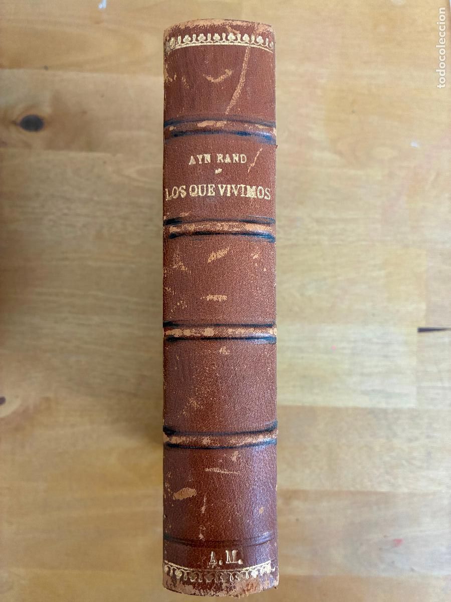 Libros de segunda mano: AYN RAND. LOS QUE VIVIMOS. 1&ordf; EDICI&Oacute;N 1943. TRADUCCI&Oacute;N DE FERNANDO ACEVEDO