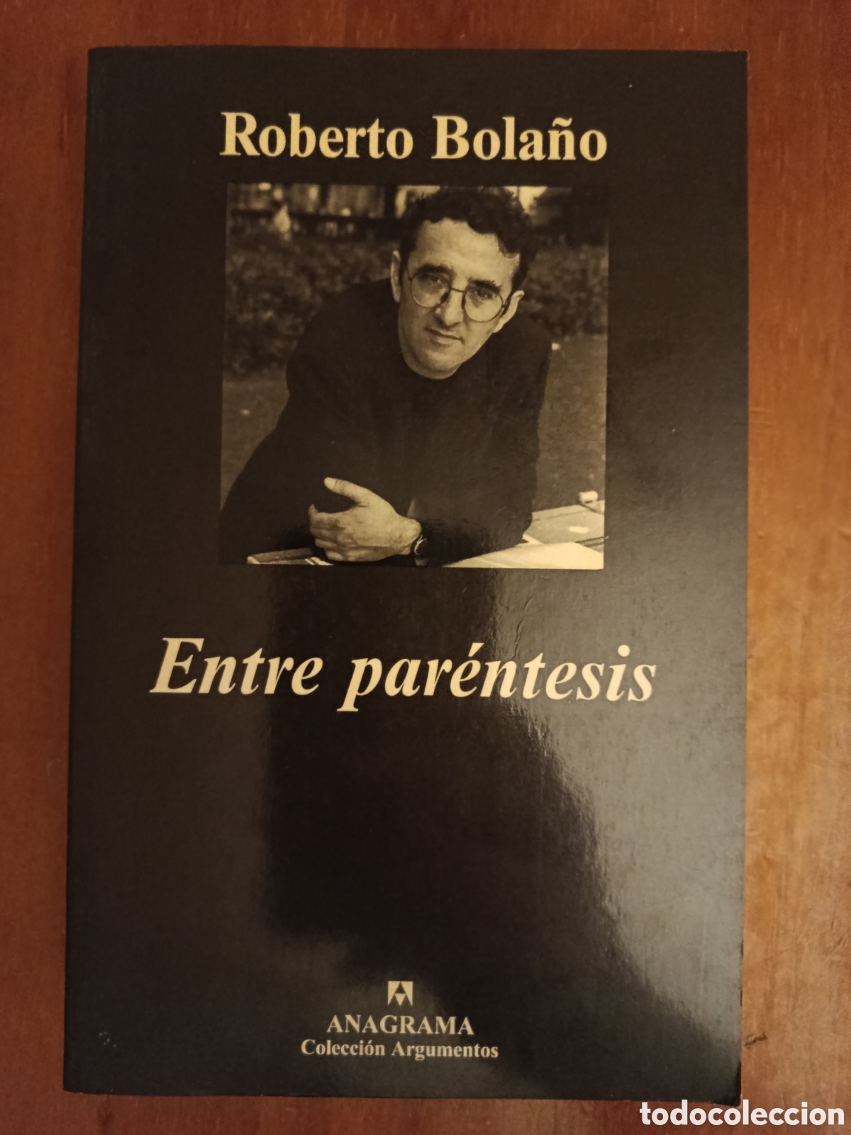 Libros de segunda mano: ROBERTO BOLA&Ntilde;O. ENTRE PAR&Eacute;NTESIS. ANAGRAMA. 2004. PRIMERA EDICI&Oacute;N