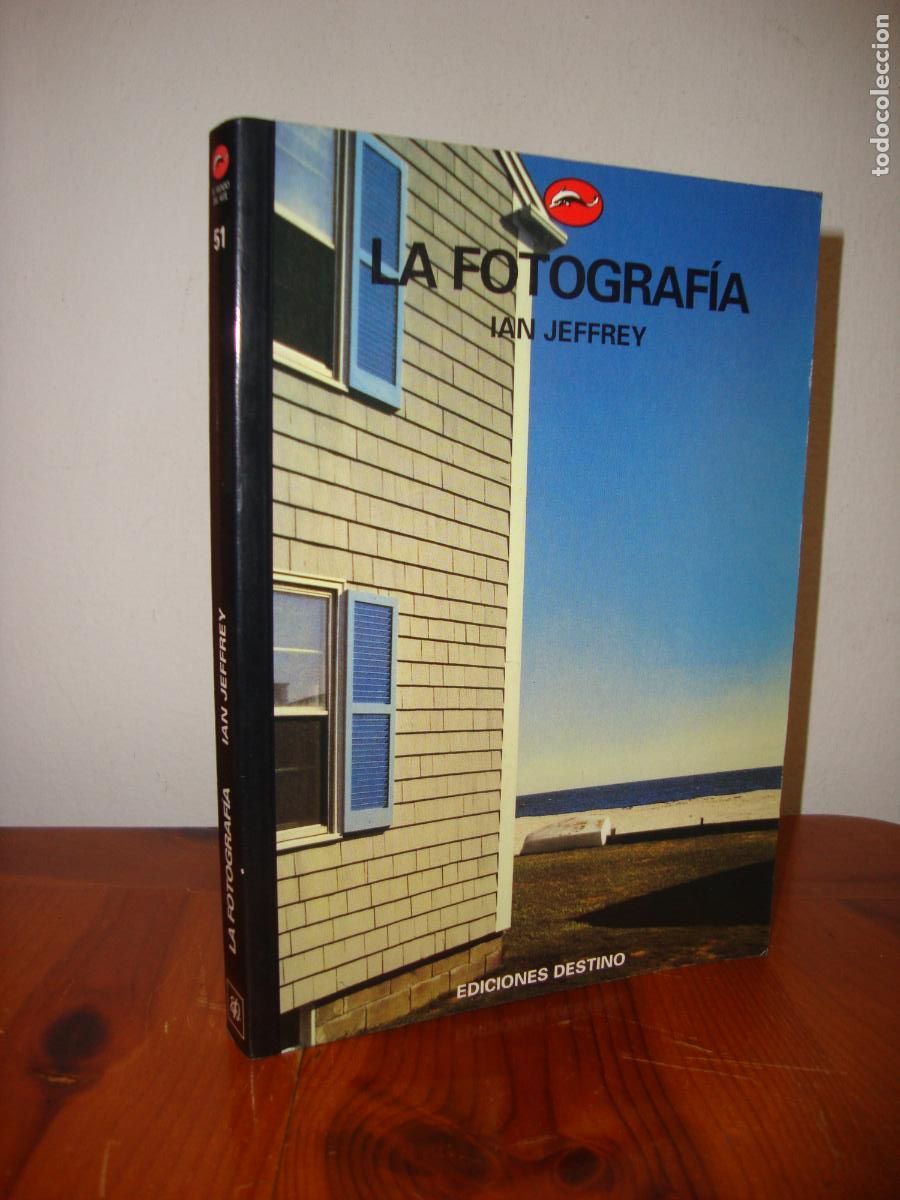 Libros de segunda mano: LA FOTOGRAFIA (EDICIONES DESTINO) - IAN JEFFREY