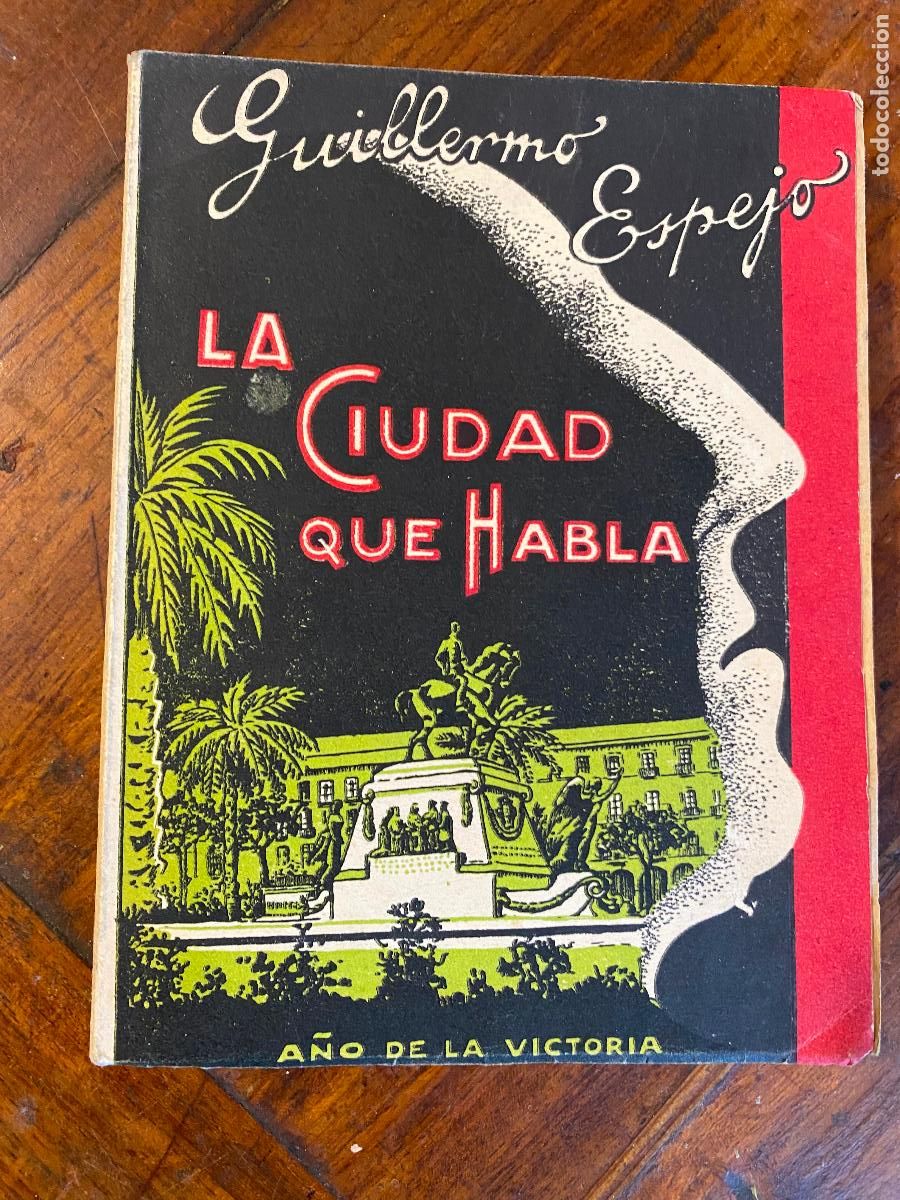 Libros de segunda mano: 1939. LA CIUDAD QUE HABLA. GUILLERMO ESPEJO. DEDICADO POR AUTOR, CEUTA
