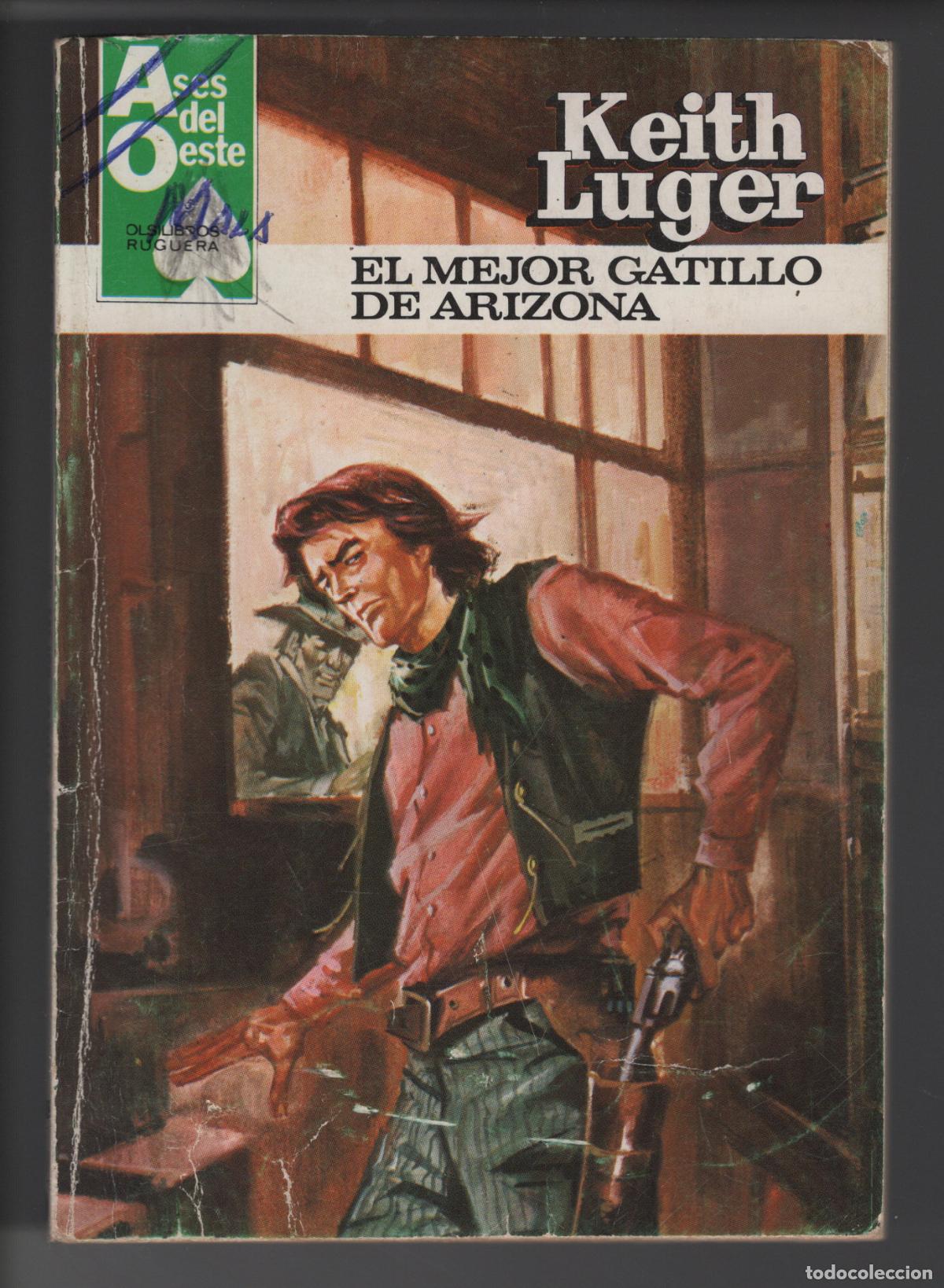 Libros de segunda mano: ASES DEL OESTE 1227 - EL MEJOR GATILLO DE ARIZONA - KEITH LUGER - BOLSILIBRO - ED. BRUGUERA