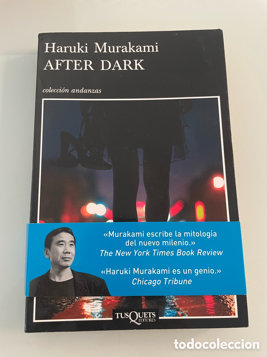 Second hand books: After Dark. Haruki Murakami. Coleccion andanzas. Tusquets Editores. Primera Edicion 2008.