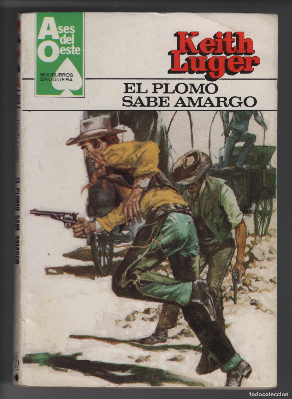 Libros de segunda mano: ASES DEL OESTE 1203 - EL PLOMO SABE AMARGO - BOLSILIBRO - ED. BRUGUERA