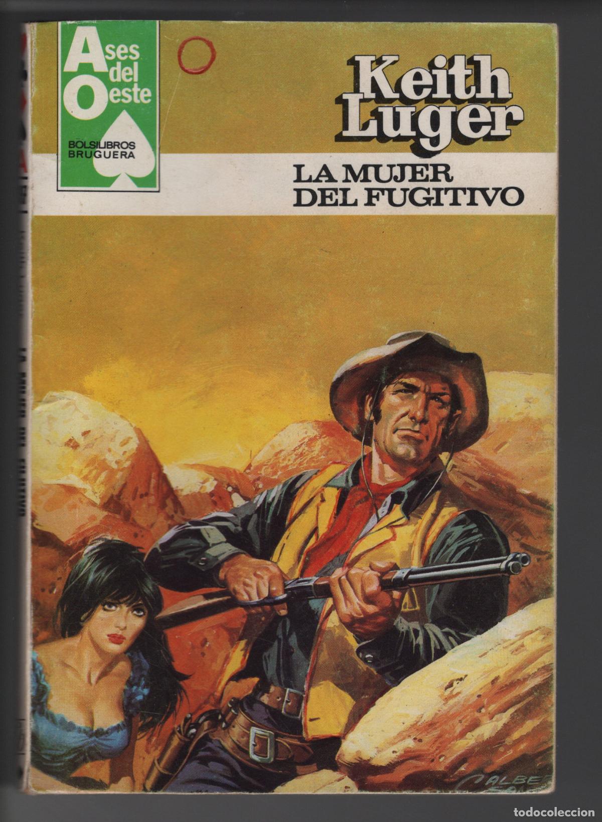 Libros de segunda mano: ASES DEL OESTE 1197 - LA MUJER DEL FUGITIVO - BOLSILIBRO - ED. BRUGUERA