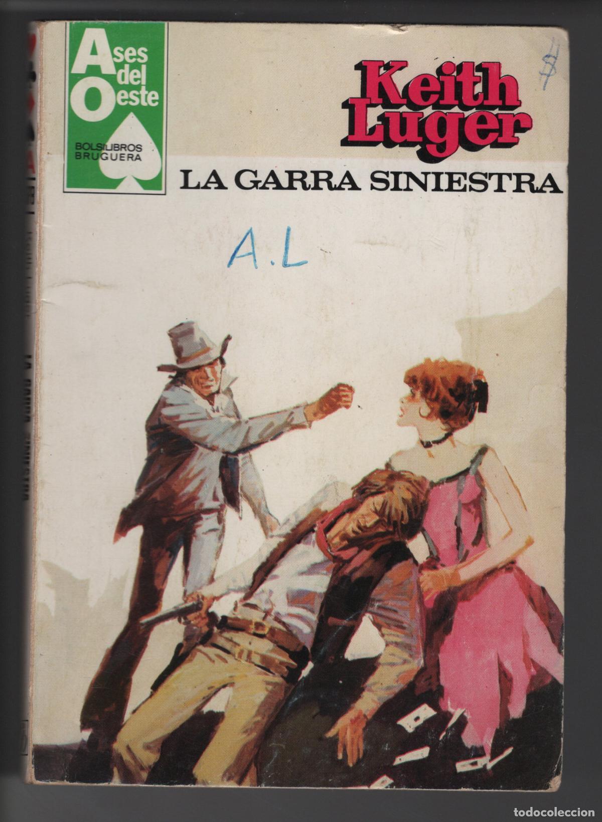Libros de segunda mano: ASES DEL OESTE 1178 - LA GARRA SINIESTRA - BOLSILIBRO - ED. BRUGUERA