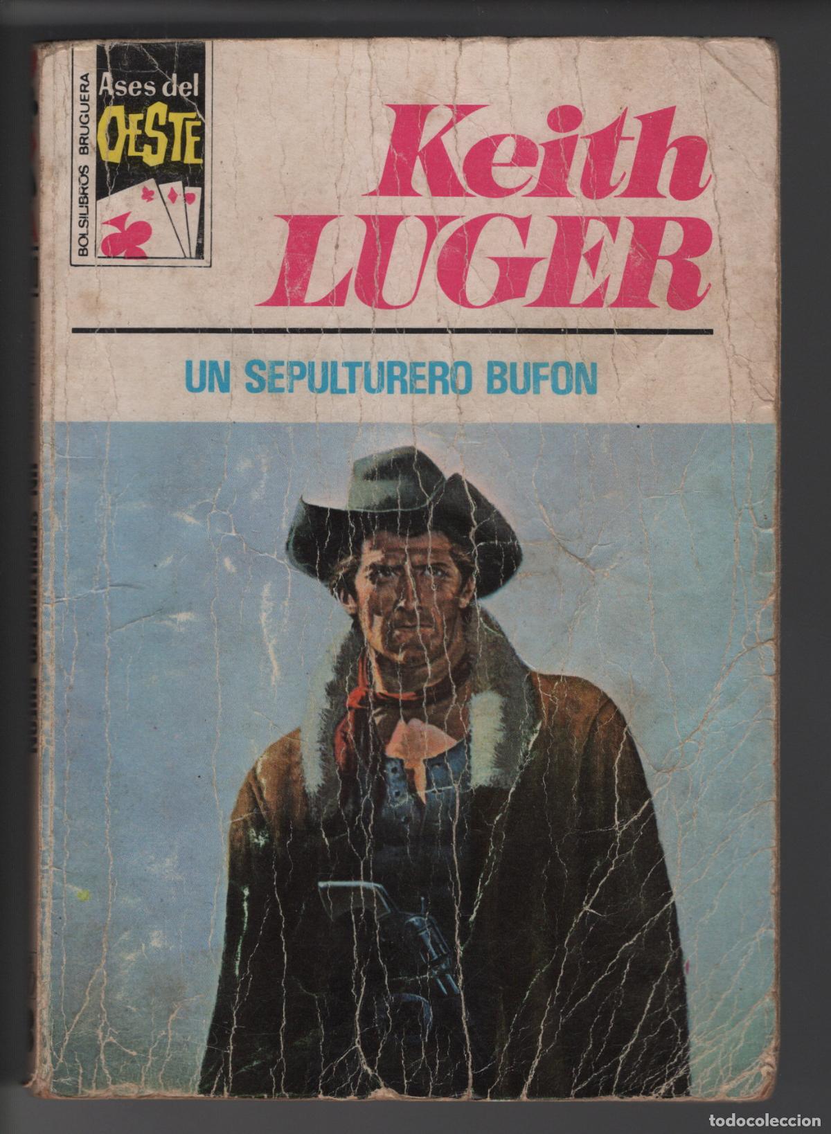 Libros de segunda mano: ASES DEL OESTE 880 - EL SEPULTURERO BUF&Oacute;N - KEITH LUGER - BOLSILIBRO - ED. BRUGUERA