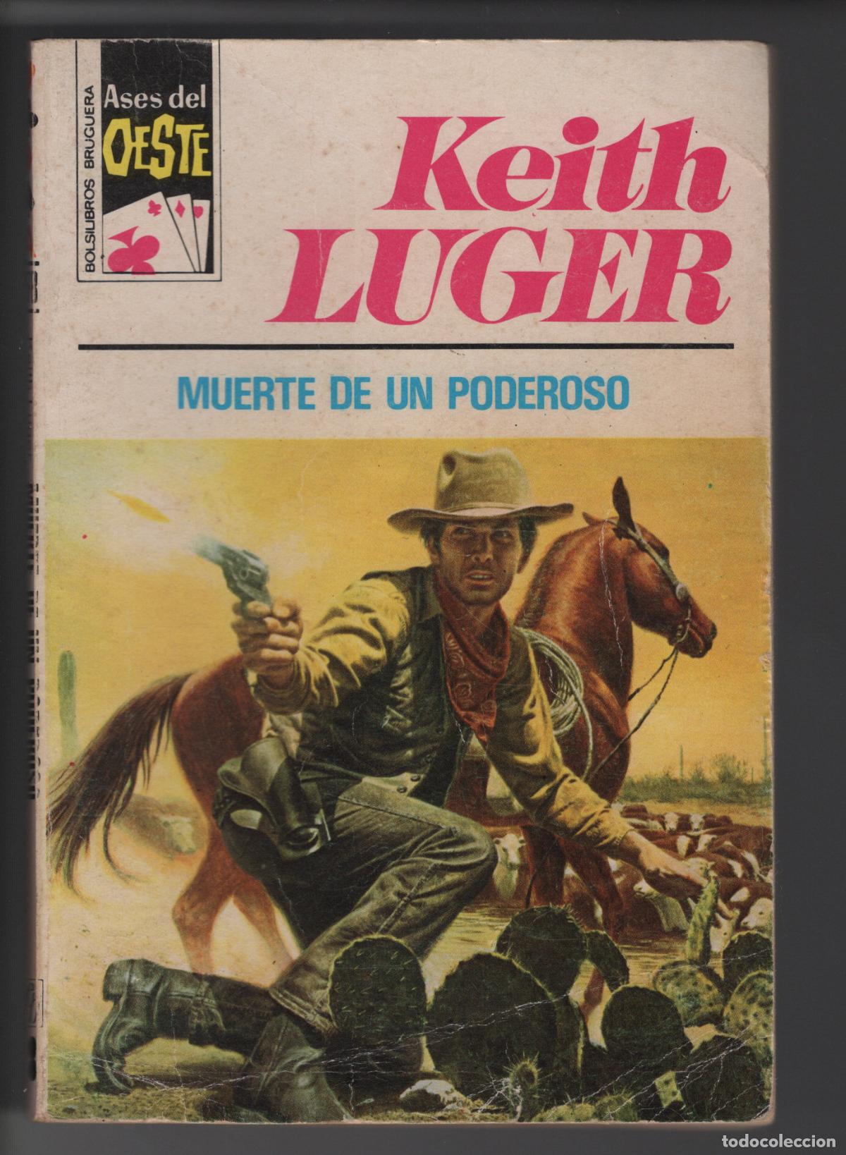 Libros de segunda mano: ASES DEL OESTE 878 - MUERTE DE UN PODEROSO - KEITH LUGER - BOLSILIBRO - ED. BRUGUERA