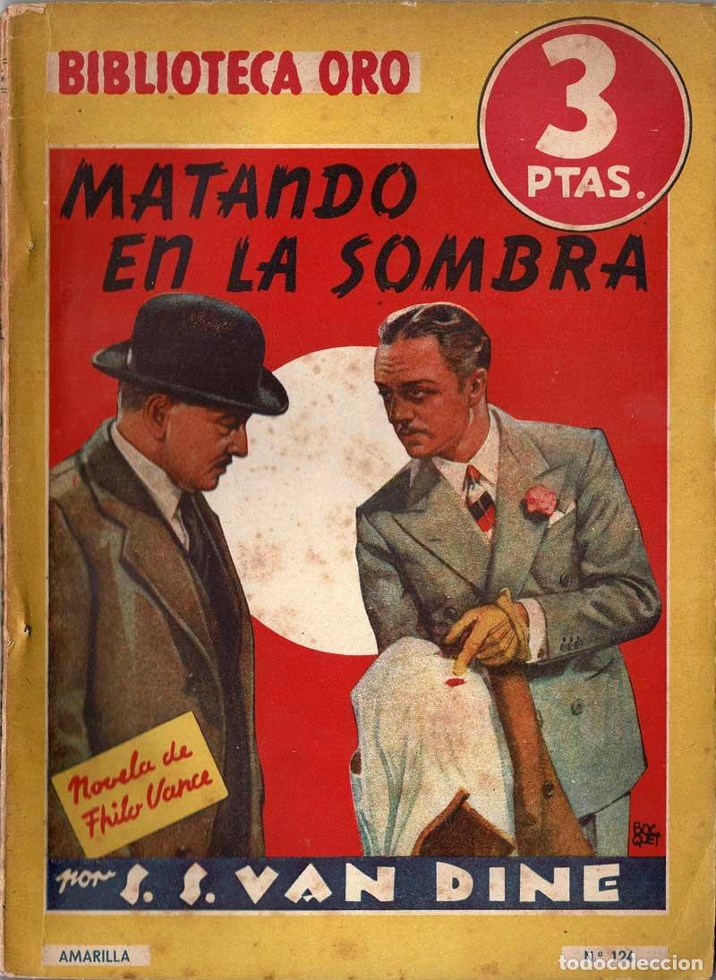 Libros de segunda mano: Biblioteca Oro N&ordm;. 124. Matando en la sombra - S. S. Van Dine