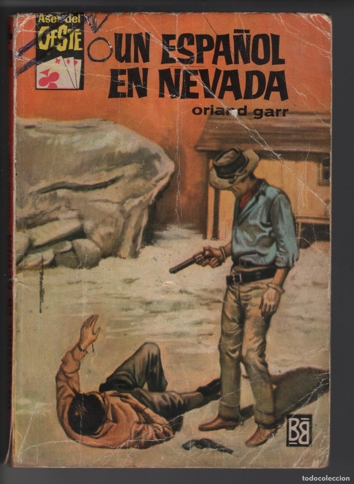 Libros de segunda mano: ASES DEL OESTE 278 - UN ESPA&Ntilde;OL EN NEVADA - ORLAND GARR - BOLSILIBRO - ED. BRUGUERA