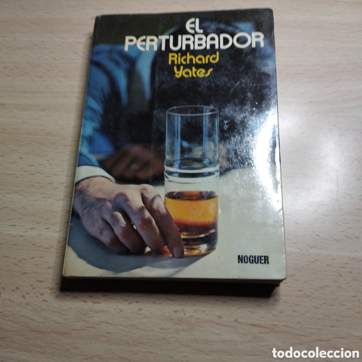 Libros de segunda mano: El perturbador. Richard Yates. 1977 Noguer. 1&ordf; Edici&oacute;n